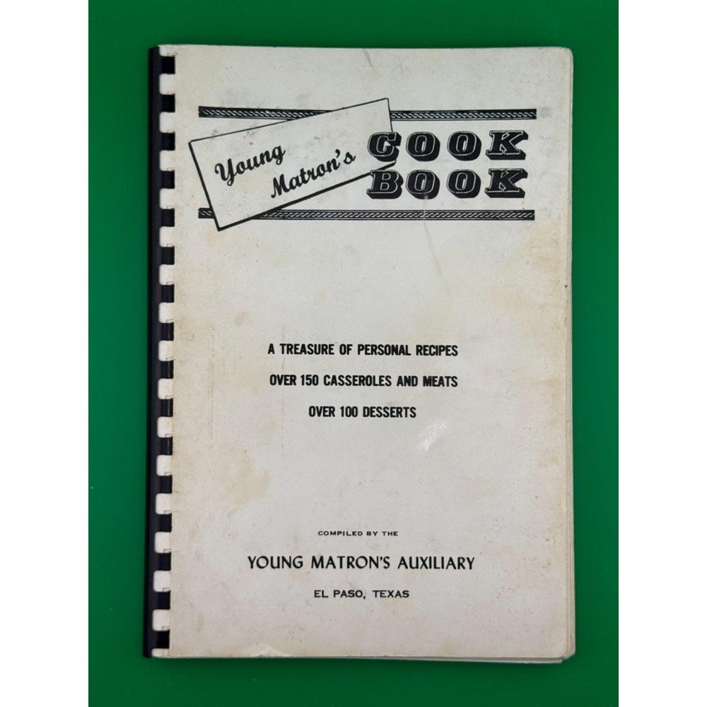Young Matron's Cookbook El Paso TX 1965 Community Cookbook Vintage Recipes